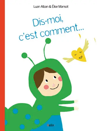 Dis-moi, c'est comment...