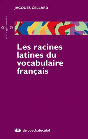 Les racines latines du vocabulaire français