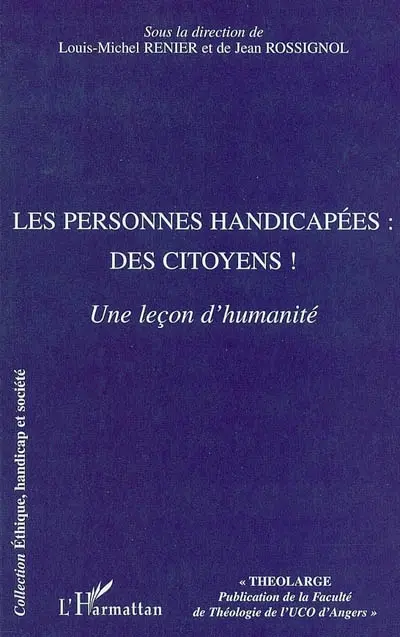 Les personnes handicapées : des citoyens ! : une leçon d'humanité