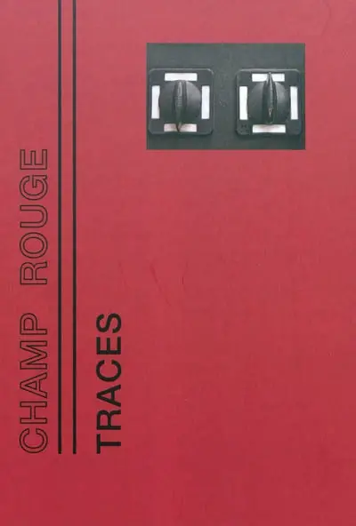 Champ rouge... Traces : double regard