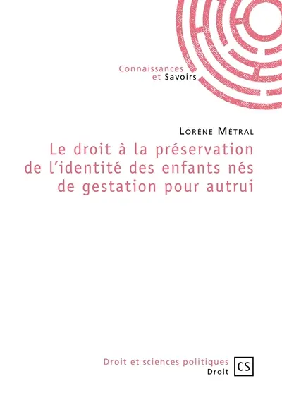 Le droit à la préservation de l'identité des enfants nés de gestation pour autrui
