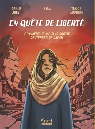 En quête de liberté : comment je me suis sortie de l'enfer de Daesh