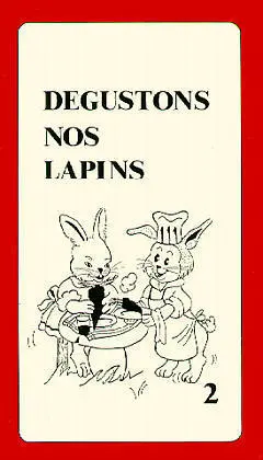 Dégustons nos lapins. Vol. 2