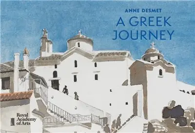 Anne Desmet A Greek Journey