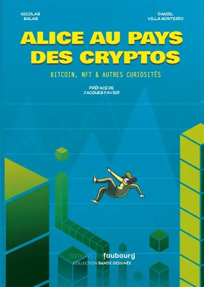 Alice au pays des cryptos : bitcoin, NFT & autres curiosités