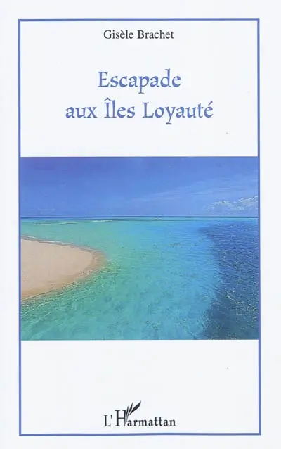 Escapade aux îles Loyauté