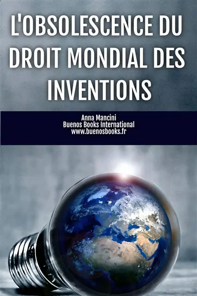 L'obsolescence du droit mondial des inventions : à travers les péripéties de l'histoire de la protection juridique des logiciels