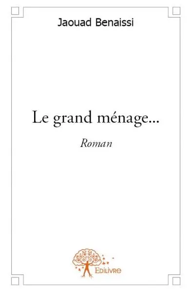 Le grand ménage... : Roman