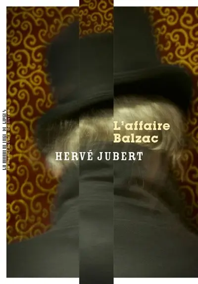 L'affaire Balzac ou Comment l'auteur (moi-même) et Honoré de Balzac résolurent le crime de la Callaure de la Calquière