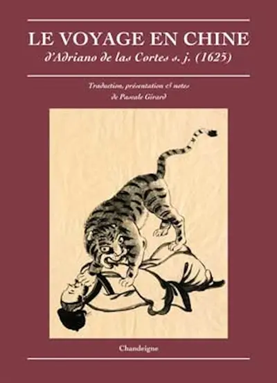 Le voyage en Chine d'Adriano de las Cortes, s.j. (1625)