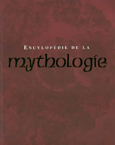 Encyclopédie de la mythologie