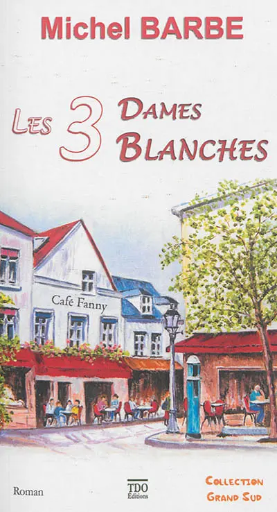 Les 3 dames blanches