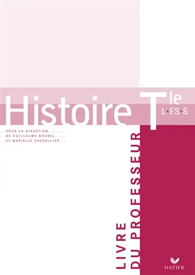 Histoire terminale L, ES, S : livre du professeur