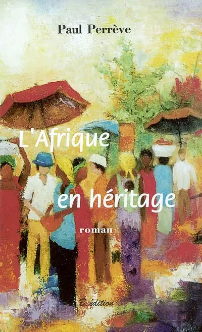 L'Afrique en héritage