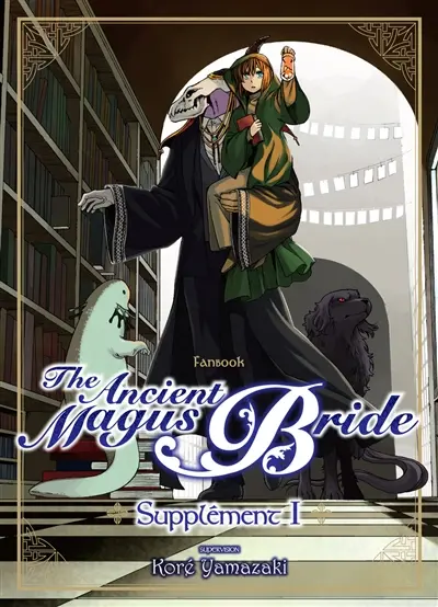 The ancient magus bride : supplément. Vol. 1