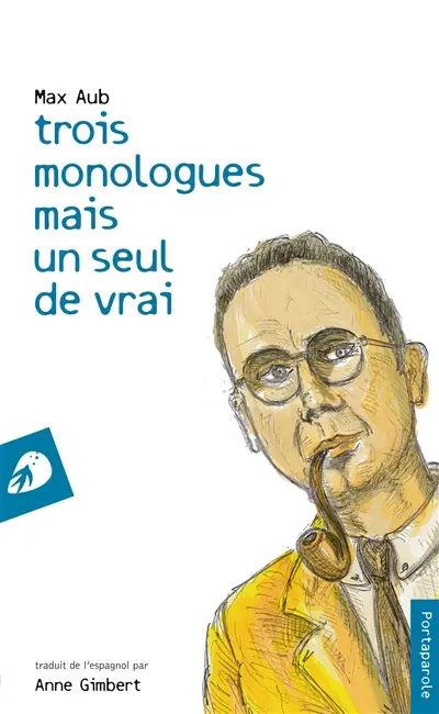 Trois monologues mais un seul de vrai