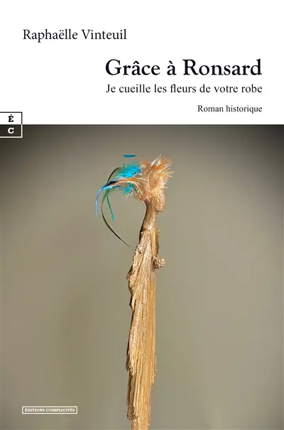 Grâce à Ronsard : je cueille les fleurs de votre robe