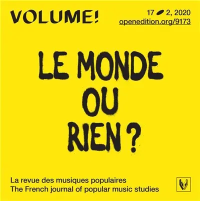 Volume !, n° 17-2. Le monde ou rien ? : légitimité et authenticité des musiques hip-hop