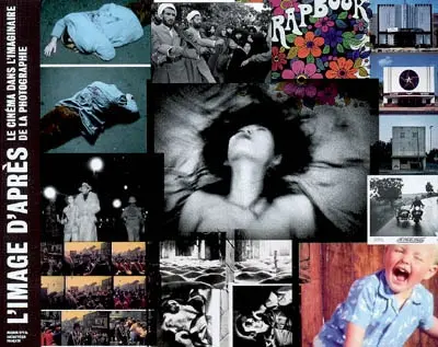 L'image d'après : le cinéma dans l'imaginaire de la photographie