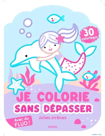 Je colorie sans dépasser : jolies sirènes : avec du fluo !