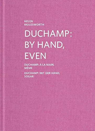 Duchamp : by hand, even. Duchamp : à la main, même. Duchamp : mit der Hand, sogar