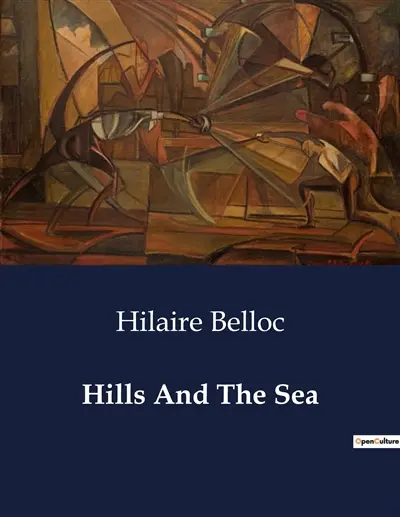 Hills And The Sea : Explorations and Reflections on Nature and Humanity