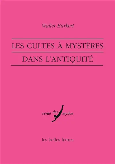 Les cultes à mystères dans l'Antiquité