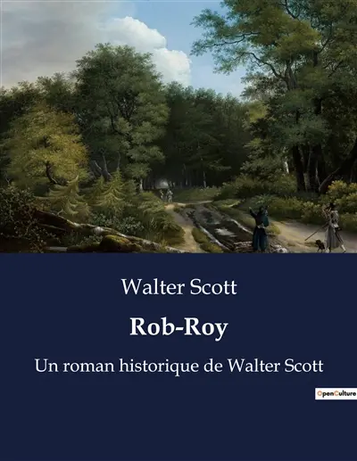 Rob-Roy : Un roman historique de Walter Scott