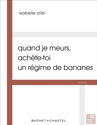 Quand je meurs, achète-toi un régime de bananes