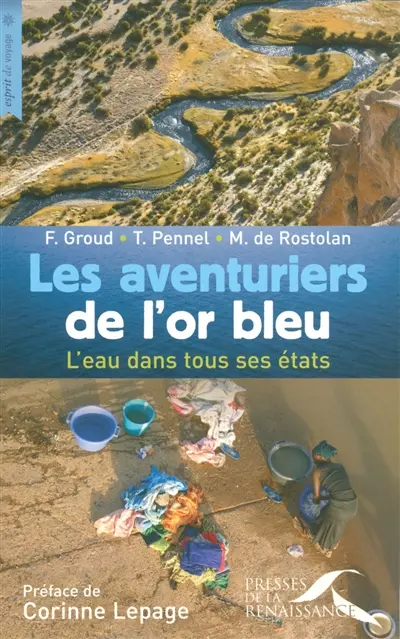 Les aventuriers de l'or bleu : l'eau dans tous ses états