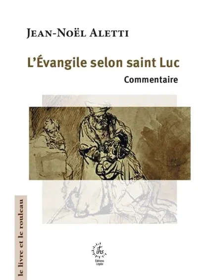 L'Evangile selon saint Luc : commentaire