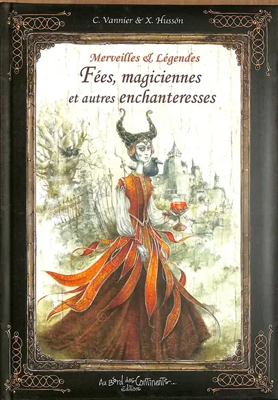 Fées, magiciennes et autres enchanteresses