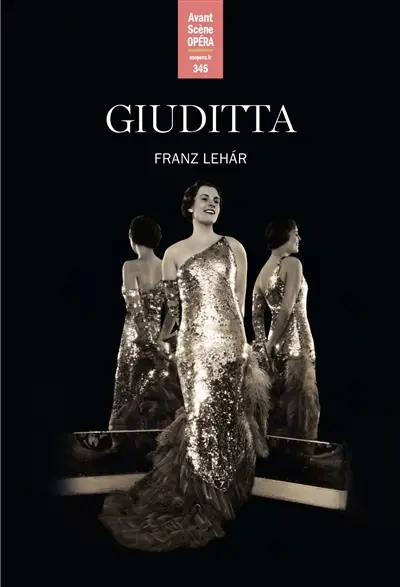 Avant-scène opéra (L'), n° 345. Giuditta