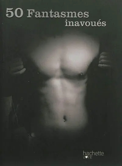 50 fantasmes inavoués