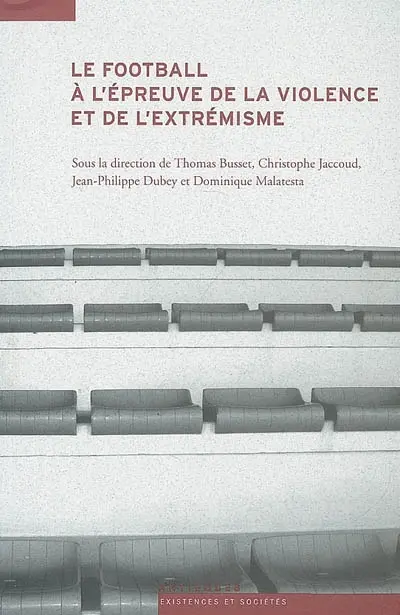 Le football à l'épreuve de la violence et de l'extrémisme