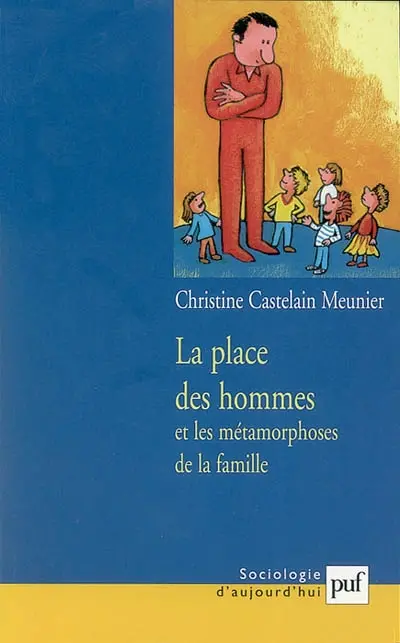 La place des hommes et les métamorphoses de la famille