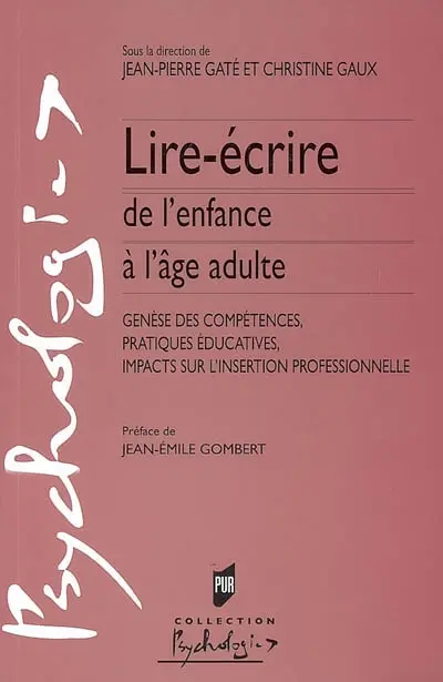 Lire-écrire de l'enfance à l'âge adulte : genèse des compétences, pratiques éducatives, impacts sur l'insertion professionnelle
