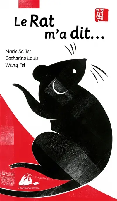 Le rat m'a dit... : la véritable histoire de l'horoscope chinois