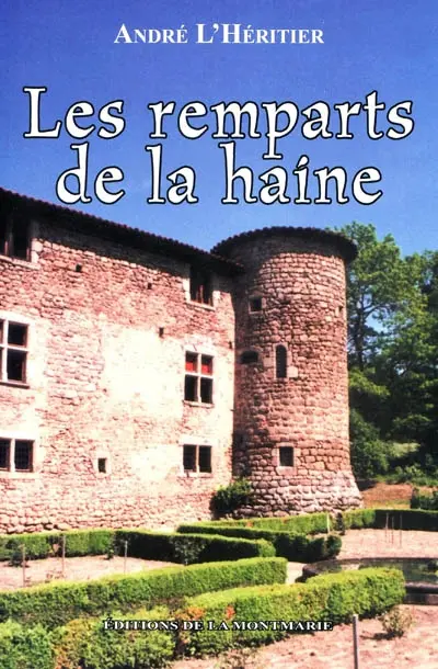 Les remparts de la haine