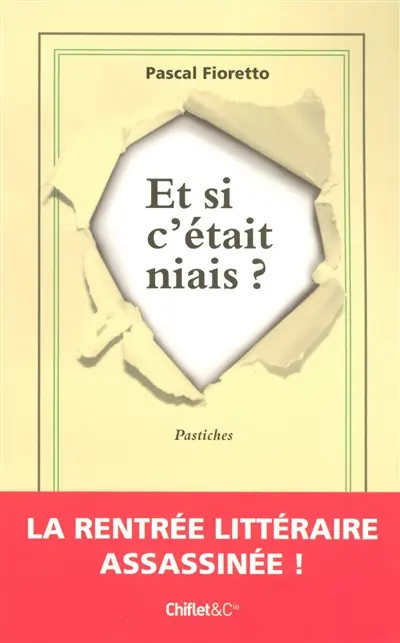 Et si c'était niais ? : pastiches