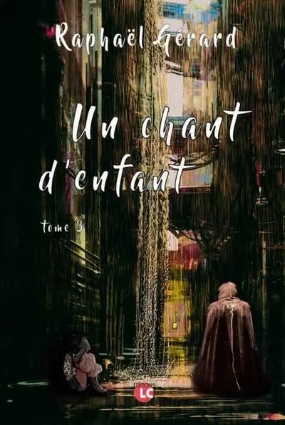 Un chant d'enfant. Vol. 3