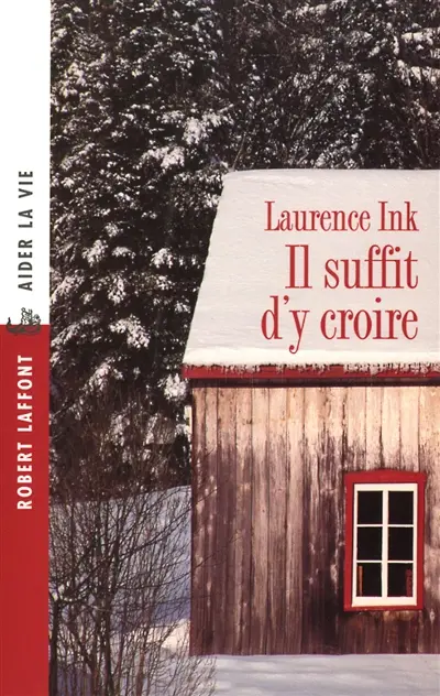 Il suffit d'y croire