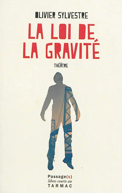 La loi de la gravité : théâtre