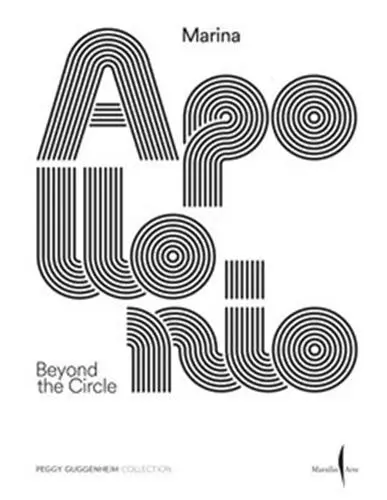 Marina Apollonio Beyond the Circle