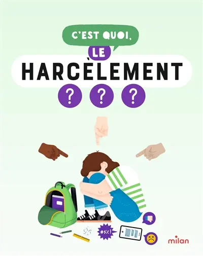 C'est quoi, le harcèlement ? : nos réponses dessinées à tes questions pressantes