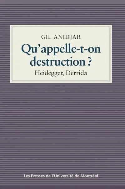 Qu'appelle-t-on destruction ? : Heidegger, Derrida