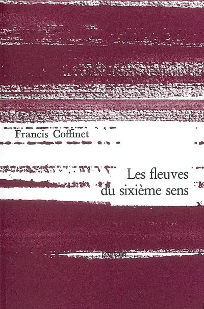 Les fleuves du sixième sens