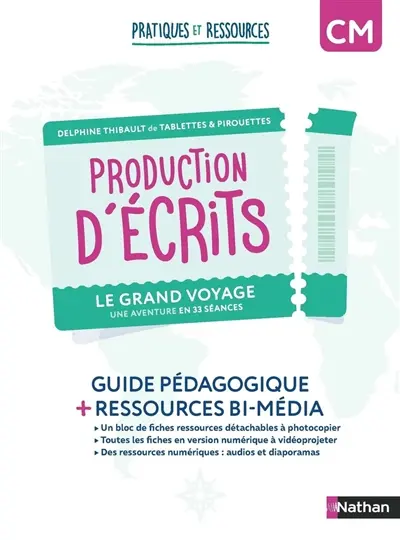 Production d'écrits : le grand voyage, une aventure en 33 séances, CM : guide pédagogique + ressources bi-média