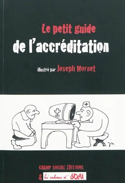 Le petit guide de l'accréditation. Evaluation et pulsion de mort