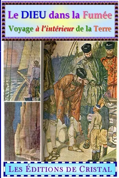 Le Dieu dans la Fumée : Voyage à l'intérieur de la Terre